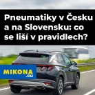 Pneumatiky v Česku a na Slovensku: co se liší v pravidlech?
