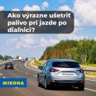 Ako môžem výrazne ušetriť palivo pri jazde s osobným automobilom na diaľnici?