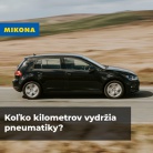 Koľko kilometrov vydržia pneumatiky? Zistite, čo ovplyvňuje ich životnosť