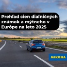Ceny diaľničných poplatkov v Európe v lete 2025 a oficiálni predajcovia