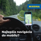 Najlepšia navigácia do mobilu? Porovnali sme Google Maps, Waze, Sygic a ďalšie aplikácie