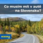 Co musím mít v autě na Slovensku | Mikona.eu