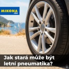 Jak stará může být letní pneumatika a kdy ji vyměnit